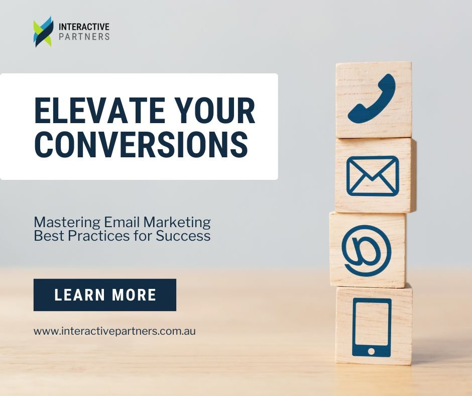Elevate Your Conversions: Mastering Email Marketing Best Practices for Success