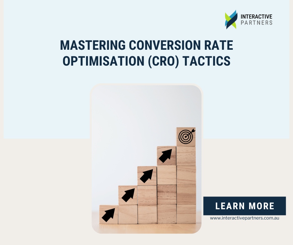 Mastering Conversion Rate Optimisation (CRO) Tactics